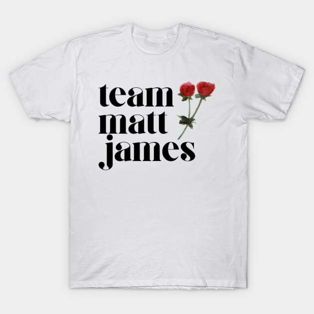 team matt james T-Shirt by stickersbycare